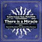 cover: Yuichi Inoue & Masmin - There Is A Miracle