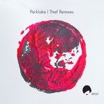 cover: Parklake - Thief Remixes