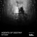 cover: Agents Of Destiny - My Baby