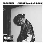 cover: Ebenezer|Pnb Rock - Cliche