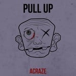 cover: Acraze - Pull Up