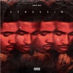 cover: Arin Ray - Stressin (Explicit)