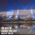 cover: Tom Exo|Various - The Best Of Suanda True 2017 - Mixed By Tom Exo