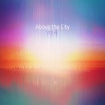 cover: Various - Above The City Volume 4