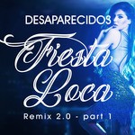 cover: Desaparecidos - Fiesta Loca Remix 2.0 Part 1