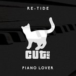 cover: Re-tide - Piano Lover