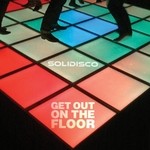 cover: Solidisco - Get Out On The Floor