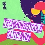 cover: Glitch Vuu - Tech House Tools