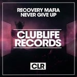 cover: Recovery Mafia - Never Give Up