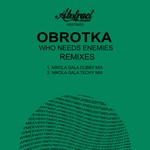 cover: Obrotka - Who Needs Enemies (Remixes)