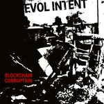 cover: Evol Intent - Blockchain Corruption