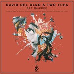 cover: David Del Olmo|Two Yupa - Set Me Free