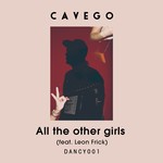 cover: Cavego|Leon Frick - All The Other Girls