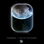 cover: Funkware - Out Of This Planet