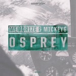 cover: Memorize & Mickeyg - Osprey