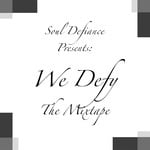 cover: Soul Defiance - We Defy: The Mixtape