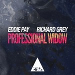 cover: Eddie Pay|Richard Grey - Professional Widow