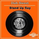 cover: Dub Sweet - Stand Up Guy