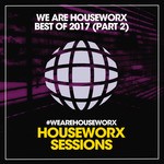 cover: Various - We Are Houseworx (Best Of 2017 Part 2)