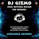 cover: Dj Gizmo - Cold Getting Bigger (The Remixes)