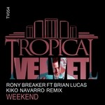 cover: Brian Lucas|Rony Breaker - Weekend (Kiko Navarro Remix)