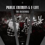 cover: Public Enemies & E-life - The Incredible