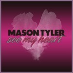 cover: Mason Tyler - See My Heart