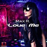 cover: Max R - Love Me