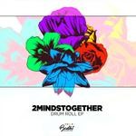 cover: 2mindstogether - Drum Roll EP