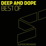 cover: Various - Best Of Deep & Dope