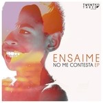 cover: Ensaime - No Me Contesta EP