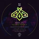 cover: Mikel Gil - Techno Firefly EP