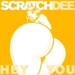 cover: Scratch Dee - Hey You