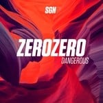 cover: ZeroZero - Dangerous