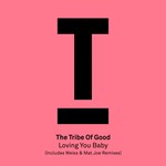 cover: The Tribe Of Good - Loving You Baby