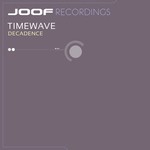 cover: Timewave - Decadence