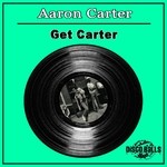 cover: Aaron Carter - Get Carter