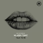 cover: Mladen Tomic - Talk To Me