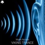 cover: Viking Trance - Make Noises