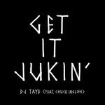 cover: Dj Taye - Get It Jukin'