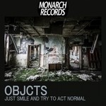 cover: Objcts - Just Smile & Try To Act Normal