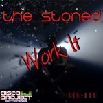 cover: The Stoned - Work It