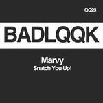 cover: Marvy - Snatch You Up!