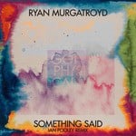 cover: Ryan Murgatroyd - Something Said