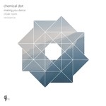 cover: Chemical Dot - Making You Dance