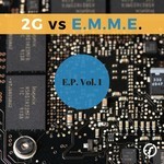 cover: 2g - EP Vol 1 (2G Vs. E.M.M.E.)