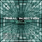 cover: Tribal Injection - My Next Thing (Remixed)