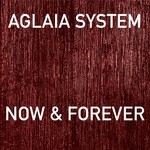 cover: Aglaia System|Jozef K - Now & Forever EP