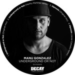 cover: Manu Gonzalez - Underground Or Not (feat Hanfry Martinez/Javier Carballo)