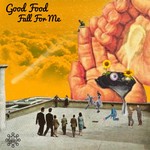 cover: Good Food - Fall For Me